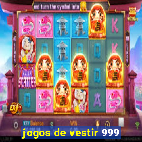 jogos de vestir 999